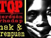 Stop Kekerasan Terhadap Anak dan Perempuan