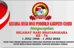 Keluarga Besar Dinas Pendidikan Kabupaten Cianjur Mengucapkan Selamat Hari Bhayangkara Ke-76 1 Juli 1946- 1 Juli 2022