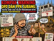 KOMPAK Warning OPD dan PPK Subang: Proyek APBD 2026 Dalam Pengawasan Ketat, Dugaan Penyimpangan Siap Dilaporkan