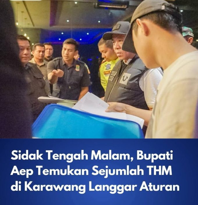 Sidak Tengah Malam, Bupati Aep Temukan Sejumlah THM di Karawang Langgar Aturan