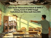 Kelas Rusak Dikhawatirkan Roboh di SMPN 4 Subang, Komisi IV DPRD Panggil Kadisdikbud dan Minta Audit Dana BOS